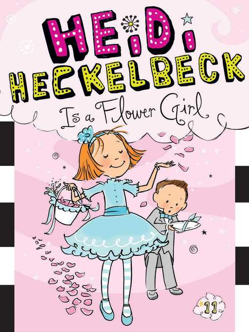 Title details for Heidi Heckelbeck Is a Flower Girl by Wanda Coven - Available